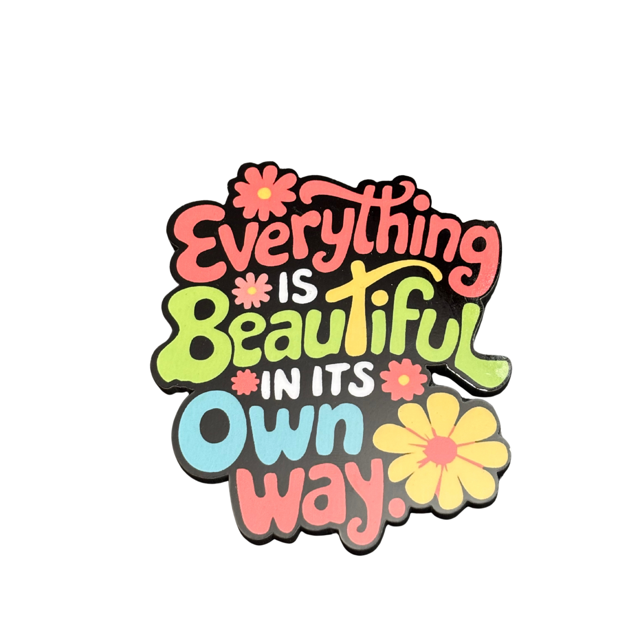 Everything is Beautiful fridge magnet by Moodsy