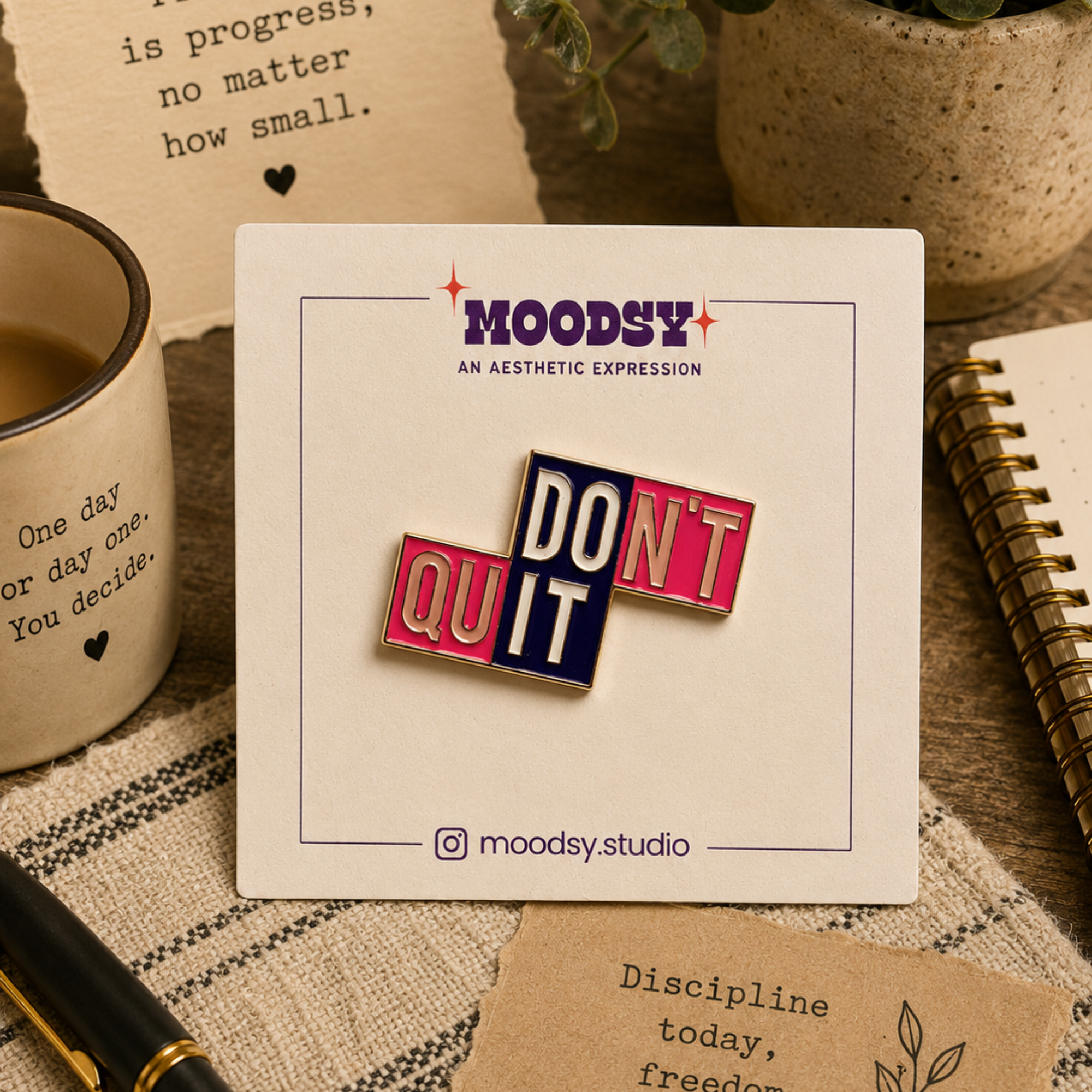 Don't Quit Enamel Pin by Moodsy