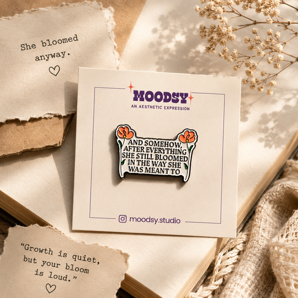 She Still Bloomed Enamel Pin by Moodsy