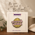 I'm Brilliant Enamel Pin by Moodsy