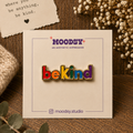 Be Kind Enamel Pin by Moodsy