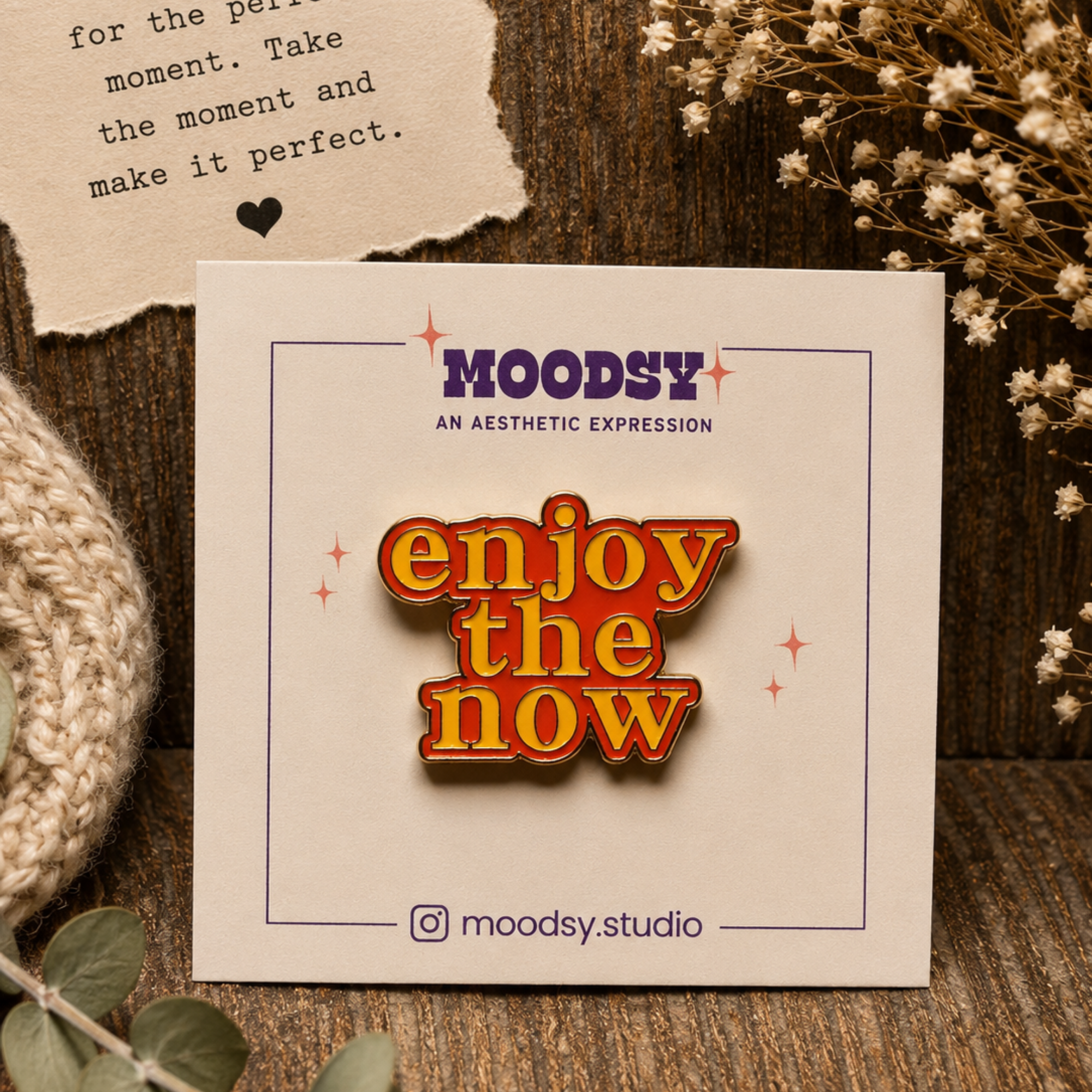 Enjoy The Now Enamel Pin by Moodsy