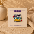 Good Vibes Only Enamel Pin by Moodsy