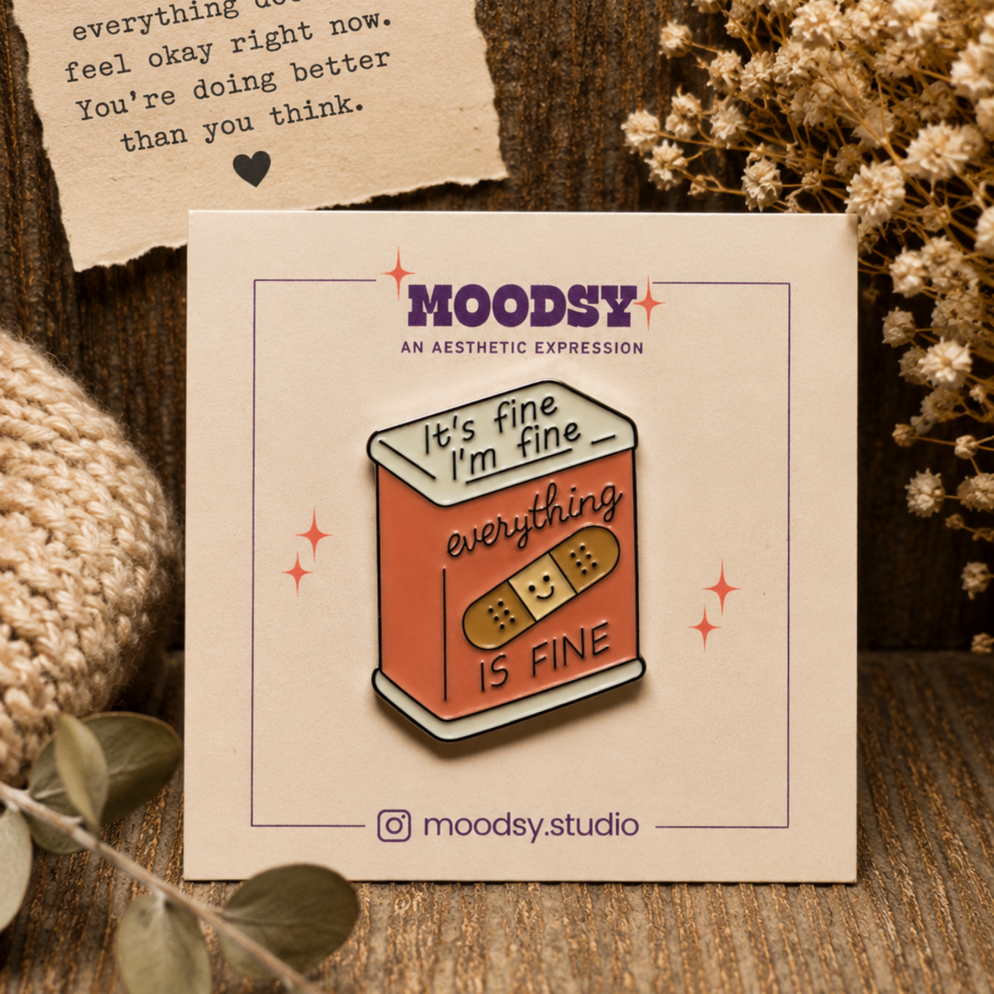 Everything Is Fine Enamel Pin by Moodsy